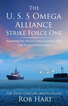the u.s.s. omega alliance strike force one (ebook)-rob hart-9798215373569