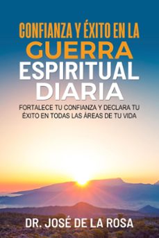 confianza y exito en la guerra espiritual diaria (ebook)-jose de la rosa-9798223612469