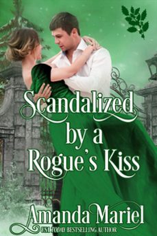 scandalized by a rogue's kiss (ebook)-amanda mariel-9798223630869