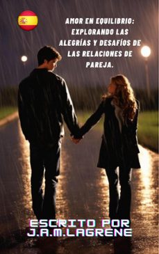 amor en equilibrio: explorando las alegrias y desafios de las relaciones de pareja. (ebook)-julio alberto martinez lagrene-9798224282869