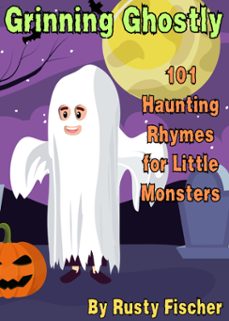 grinning ghostly: 101 haunting rhymes for little monsters (ebook)-rusty fischer-9798227079169