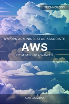 aws sysops administrator associate: from basic to advanced-alex carvalho-9798227506269