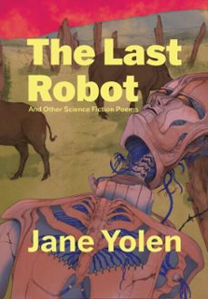 the last robot and other stories (ebook)-jane yolen-9798227783769