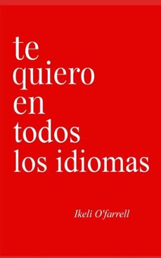 te quiero en todos los idiomas (ebook)-ikeli o farrell-9798230270669