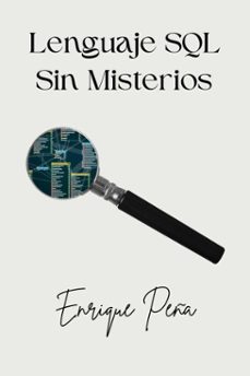lenguaje sql sin misterios (ebook)-enrique peña-9798230805069