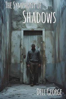 the symphony of shadows (ebook)-dell george-9798232314569