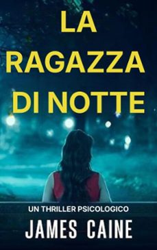 la ragazza di notte (ebook)-james caine-9798232744069