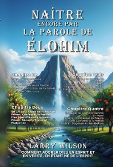 naitre encore par la parole de elohim (ebook)-larry wilson-9798232753269