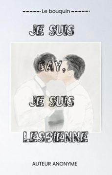 je suis gay, je suis lesbienne (ebook)-anonyme- avocat et défenseur des droits de l'homme-9798232910969