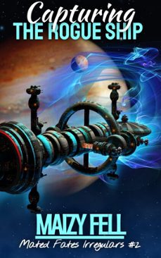 capturing the rogue ship (an alien romance) (ebook)-maizy fell-9798232952969