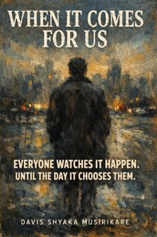 when it comes for us (ebook)-davis shyaka musirikare-9798233634369