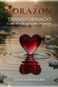 corazon transformado: el arte de vivir los valores en yahuah (ebook)-9798233812569