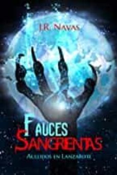 fauces sangrientas: aullidos en lanzarote (leyendas y misterios de las islas canarias @1)-9798358143869
