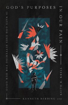 god's purposes in our pain (ebook)-kenneth berding-keith r. krell-9798874902469