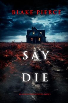 say die (an alison payne suspense thrillerbook one) (ebook)-blake pierce-9798894826769