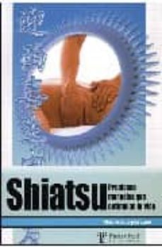shiatsu: presiones manuales que estimulan la vida-9789871021567