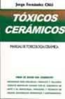 toxicos ceramicos: manual de toxicologia ceramica-9789879697665