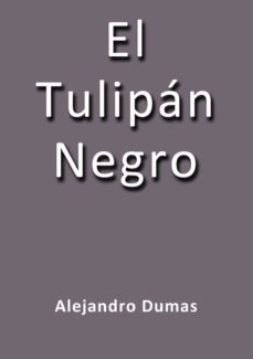 el tulipan negro (ebook)-j. borja-alexandre dumas-cdlap00000069