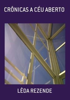 crônicas a céu aberto (ebook)-lêda rezende-3410000231279