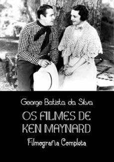 os filmes de ken maynard (ebook)-george batista da silva-3410001931079