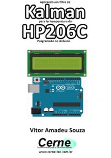 aplicando um filtro de  kalman para ler temperatura do hp206c programado no arduino (ebook)-vitor amadeu souza-3410003326279