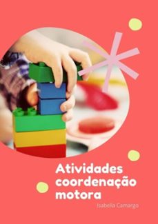 atividades coordenaço motora (ebook)-isabella camargo-3410003547179
