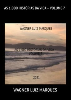 as 1.000 historias da vida  volume 7 (ebook)-wagner luiz marques-3410003771079