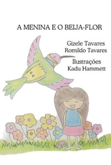 a menina e o beija-flor (ebook)-kadu hammett, gizele tavares, romildo tavares-3410006178479