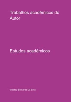 trabalhos academicos do autor (ebook)-weslley bernardo da silva-3410006735979