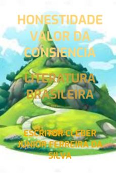 honestidade valor da consiencia (ebook)-escritor cleber junior ferreira da silva-3410007013779