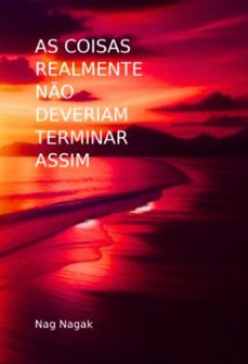 as coisas realmente no deveriam terminar assim (ebook)-nag nagak-3410007527979