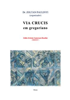 via crucis em gregoriano (ebook)-zoltan paulinyi-3410007832479