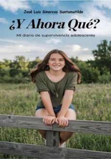 ¿y ahora que? (ebook)-josé luis sinarcas santamatilde-3410008055679