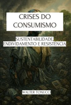 crises do consumismo (ebook)-walter tonucci-3410008159179