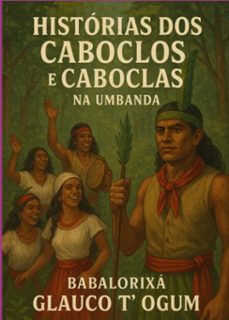 historias dos caboclos e caboclas (ebook)-babalorixá glauco t´ogum-3410008349679