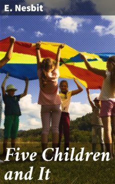 five children and it (ebook)-e. nesbit-4057664162779