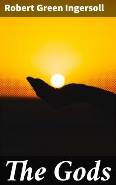 the gods (ebook)-robert green ingersoll-4057664578679