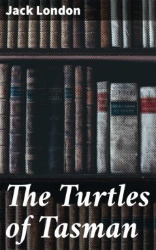 the turtles of tasman (ebook)-jack london-4057664643179