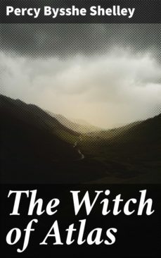 the witch of atlas (ebook)-percy bysshe shelley-4064066096779