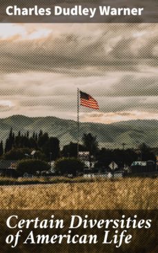 certain diversities of american life (ebook)-charles dudley warner-4064066102579