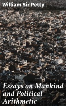 essays on mankind and political arithmetic (ebook)-william, sir petty-4064066215279