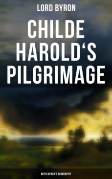 childe harold's pilgrimage (with byron's biography) (ebook)-lord byron-4064066301279