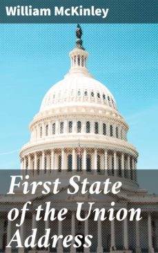 first state of the union address-william mckinley-4064066426279