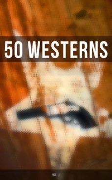 50 westerns (vol. 1) (ebook)-ernest haycox-karl may-jack london-4066338114679