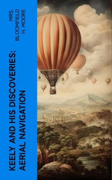 keely and his discoveries: aerial navigation (ebook)-4066339562479