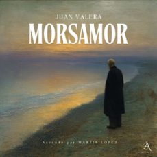 morsamor - audiolibro (audiolibro)-juan valera-audiolibros clasicos-audiolibros de clasicos-4069829304979