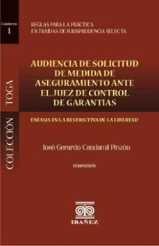 audiencia de solicitud de medida de aseguramiento ante el juez de control de garantias (ebook)-josé gerardo candamil pinzón-4099995589979