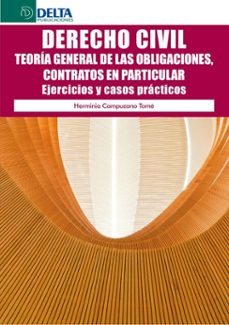 derecho civil: teoria general de las obligaciones, contratos en particular. ejercicios y casos practicos (ebook)-antonio sanchez bayon-4099995621679