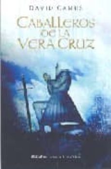 caballeros de la vera cruz-david camus-9788425339974