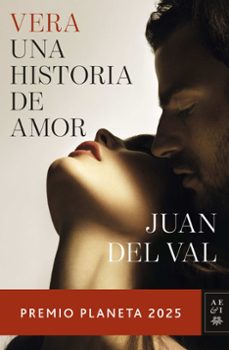vera, una historia de amor (premio planeta 2025) (ejemplar firmado por el autor)-juan del val-8432715192879